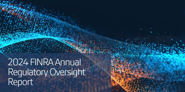 FINRA’s 2024 Regulatory Oversight Report: Bates Annual Comparison Chart