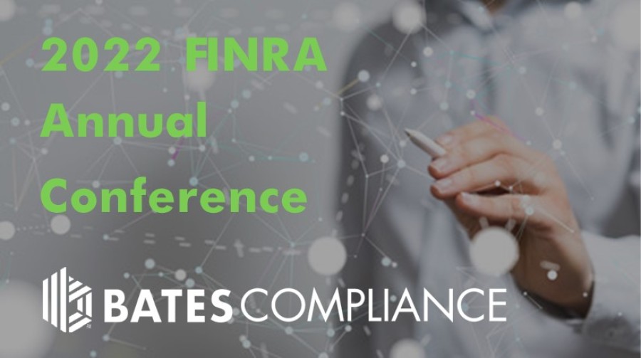 Visit Bates at the 2022 FINRA Annual Conference, Booth 8, in person or