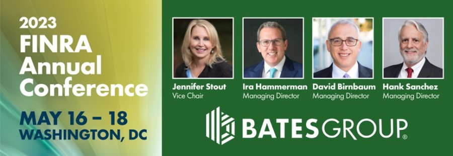 Meet Bates Leaders At The 2023 FINRA Annual Conference - Bates Group