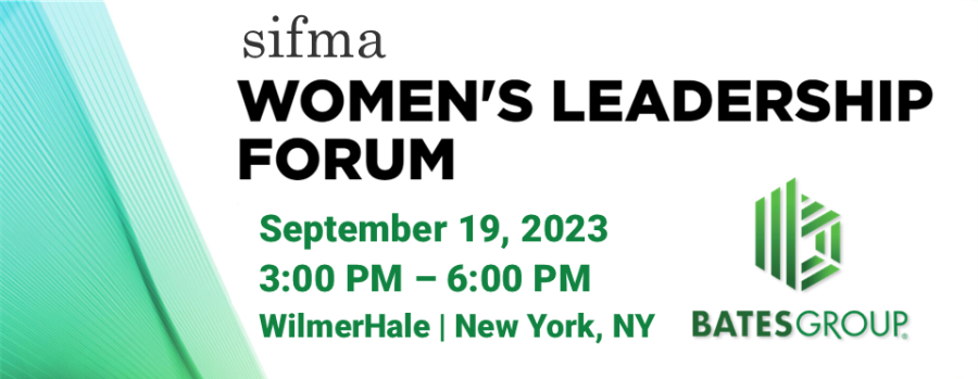 SIFMA 2023 Women s Leadership Forum Bates Group